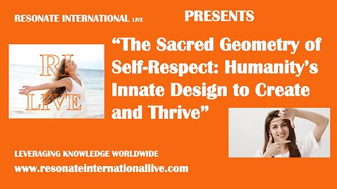 “The Sacred Geometry of Self-Respect: Humanity’s Innate Design to Create and Thrive”