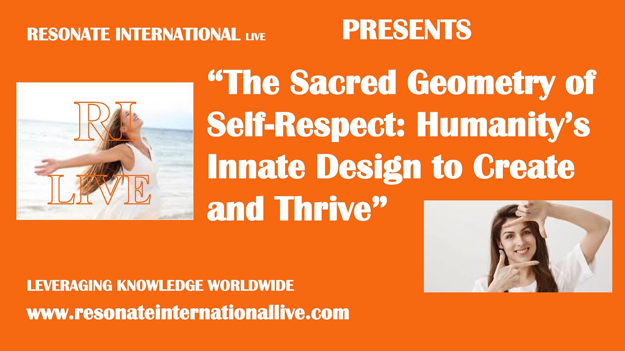 “The Sacred Geometry of Self-Respect: Humanity’s Innate Design to Create and Thrive”