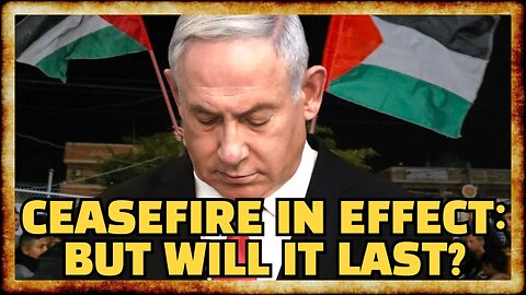 Ceasefire IMPLEMENTED, Netanyahu INSISTS It's ONLY TEMPORARY