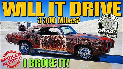 3300 Miles in Worst '70 GTO EVER! Duct Tape Drags 2023 Adventure, Burnouts, Racing