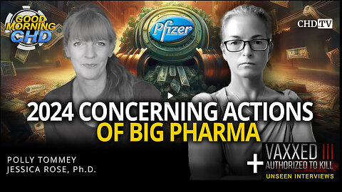 2024 Concerning Actions of Big Pharma