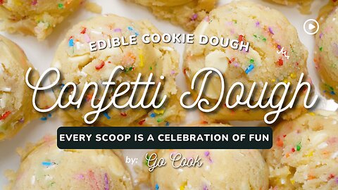 Edible Confetti Cookie Dough | Fun, Safe-to-Eat Sweet Treats for All Ages!