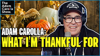 Happy Thanksgiving from Adam Carolla