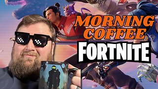 Morning Coffee & Fortnite: New update!