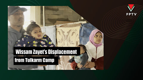 Wissam Zayet's Displacement from Tulkarm Camp