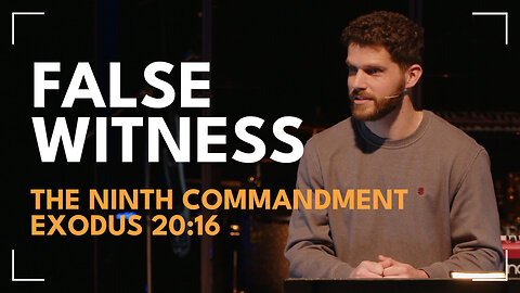 False Witness / Exodus 20:16 / Glenn Lawson
