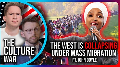 The West Is COLLAPSING Under Mass Migration | The Culture War's Across The Pond