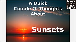A Quick Couple O' Thoughts About Sunsets