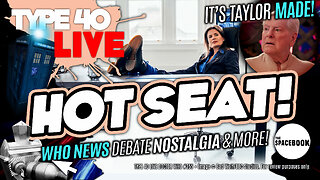 DOCTOR WHO'S WILDEST WEEKEND? Type 40 LIVE #255