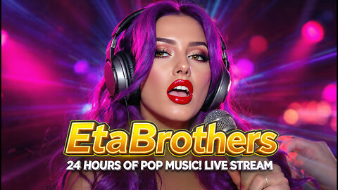 Eta Brothers Planet. 24/ 7 live pop music stream