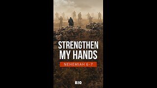 Nehemiah 6-7 Explained | Strengthen My Hands | 9/27/25