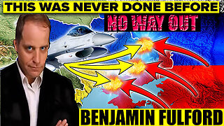 Benjamin Fulford Drop 03/07 🔥 Ukrainian F-16 Pilot Just Did Something UNBELIEVABLE, AND WE KNOW