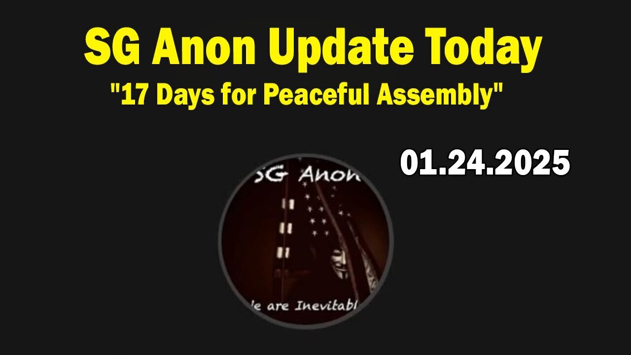 SG Anon & Hank Muntzer Update Today, Jan 24: '17 Days for Peaceful Assembly'