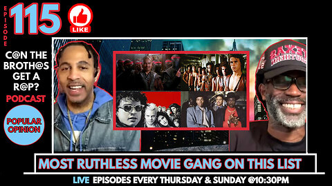 Most Ruthless Movie Gang On This List - Can The Brothas Get A Rap Podcast Episode 115