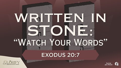 Written in Stone - Watch Your Words