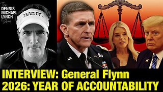 The Dennis Michael Lynch Show | General Flynn Demands Trump Make 2026 the Year of Accountability