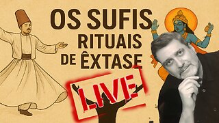 A Dança dos Dervixes e sua Magia - Live de 26_11_2025