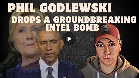 Phil Godlewski Drops A Groundbreaking Intel Bomb On Obama, Clinton, And More!! Dec 24