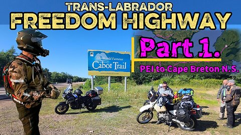 Trans Labrador | The Freedom Highway - Motorcycle Adventure | Yamaha Super Tenere | Part 1