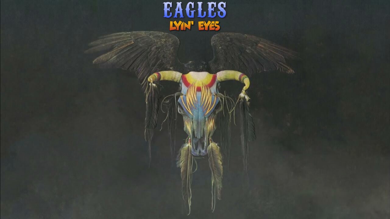 Eagles - Lyin' Eyes