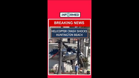 Helicopter Crashes in Huntington Beach