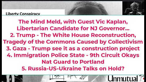 Liberty Conspiracy LIVE 10-21-25 Guest Vic Kaplan, Trump Tyranny, Ukraine Unravels