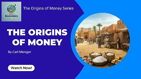 The Origins of Money - Carl Menger's Insight into the Evolution of Money