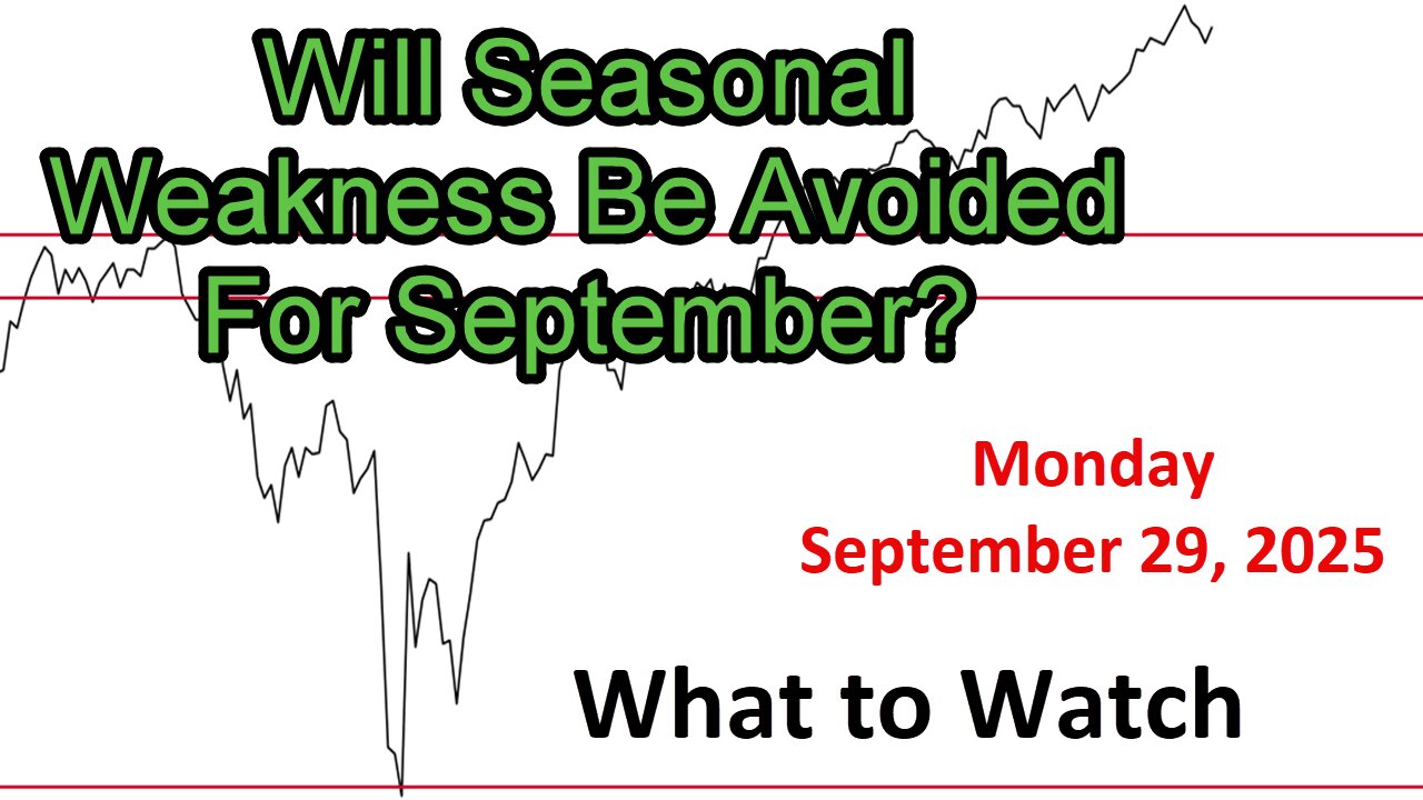 What to Watch Update for Monday September 29, 2025