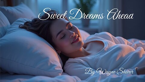 Sweet Dreams Ahead