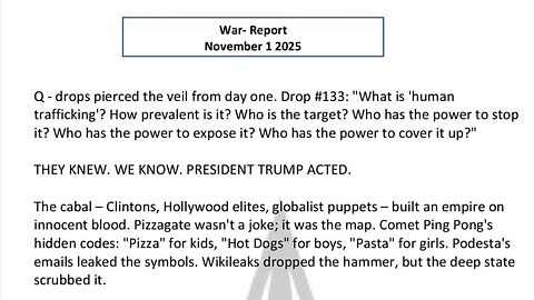 WAR REPORT - NOV 01 2025 - Q DROPS PIERCED THE VEIL FROM DAY ONE