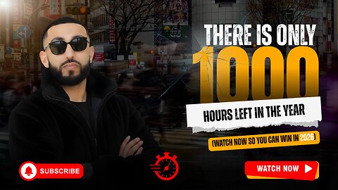 There is Only 1000 Hours Left in The Year(WATCH NOW SO YOU CAN WIN in 2026)