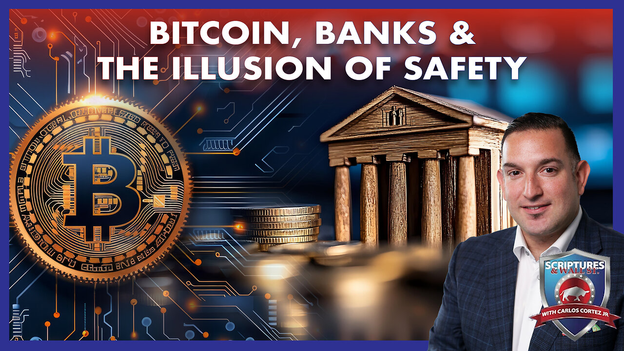 SCRIPTURES AND WALL STREET - BITCOIN, BANKS & THE ILLUSION OF SAFETY