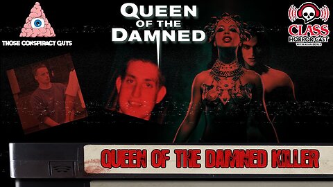 Queen Of The Damned Killer - Allan Menzies with Those Conspiracy Guys