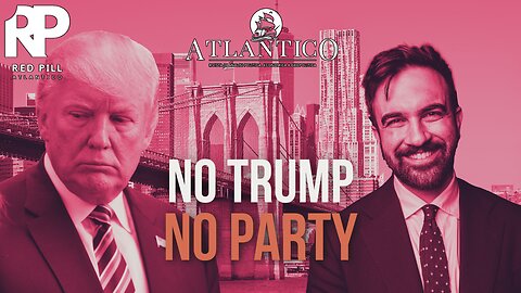Non solo Mamdani, no Trump no party - Red Pill Atlantico 51