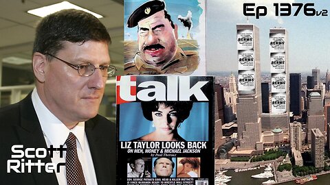 Scott Ritter hiding 9/11 truth TALK Harvey Weinstein Tucker Carlson Hussein Iraq bioweapons Ep 1376