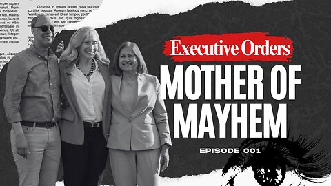 Mother of Mayhem: VA Executive Orders