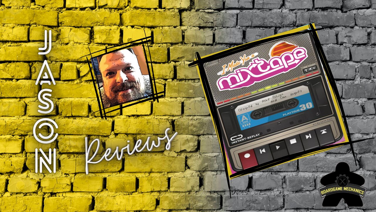 The Boardgame Mechanics Review I Made You a Mixtape