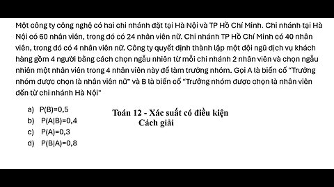 Toán 12: Xác suất có điều kiện: Một công ty công nghệ có hai chi nhánh đặt tại Hà Nội và TP Hồ Chí
