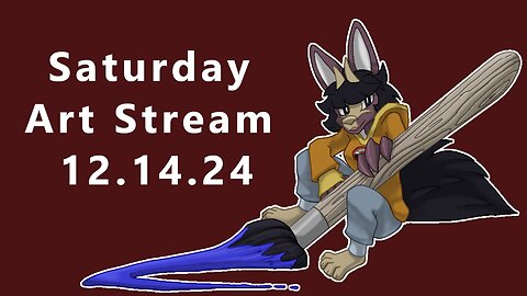 Saturday Art Stream 12.14.24