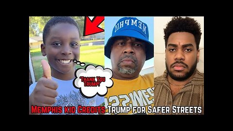 Black Kid Praises Trump After Memphis Crime Drops — Guess Who’s MAD!