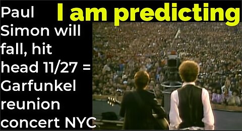 I am predicting: Paul Simon will fall, hit head Nov 27 = Garfunkel reunion concert NYC