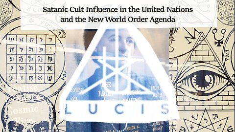 Satanic Cult Influence in the United Nations and the New World Order Agenda