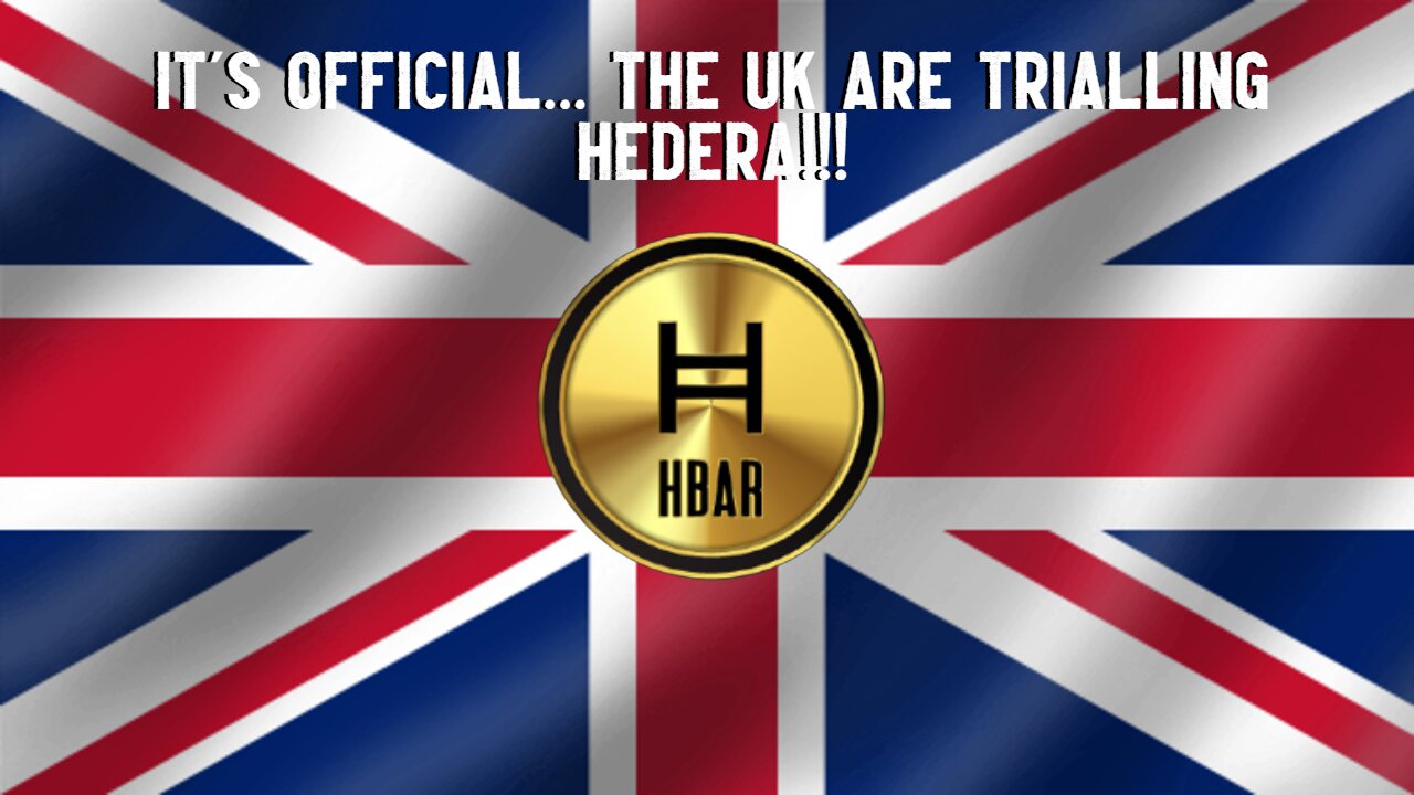 It's Official... THE UK ARE TRIALLING HEDERA!!!