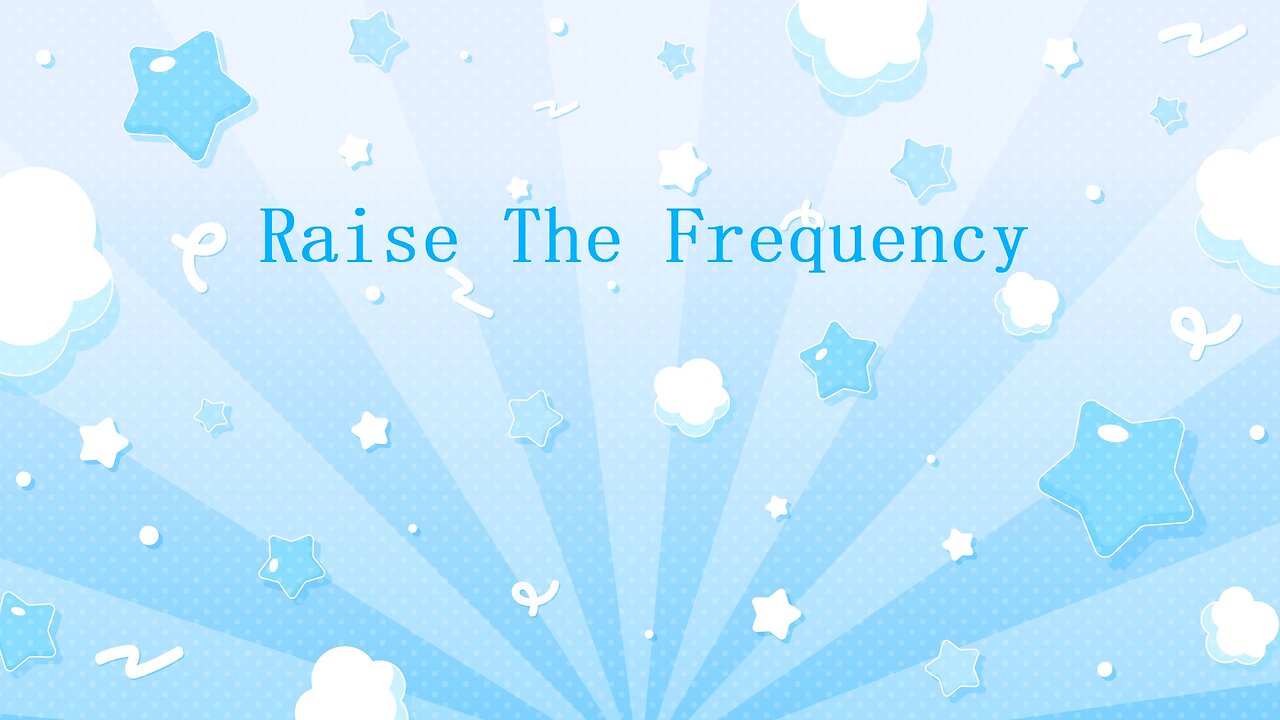 Raise The Frequency