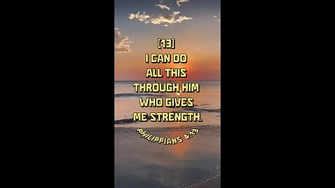 Philippians 4:13 (NIV)