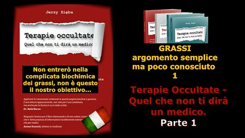 Terapie occultate Libro 1 puntata 38 Grassi: argomento semplice, ma poco conosciuto - 1