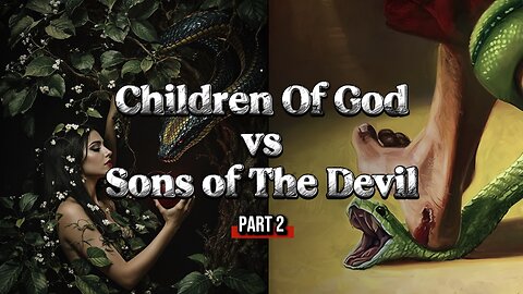 Children of God vs Sons of the Devil part 2