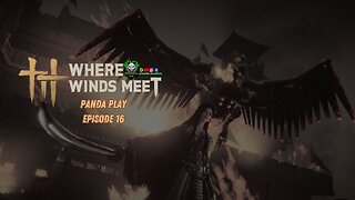 [LIVE] Panda Play | Where Winds Meet | Episode 16: Revenge against Abyss Murong Yuan