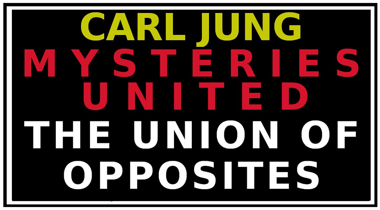 Understanding the Union of Opposites: Jung's Mysterium Conjuntionis