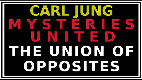 Understanding the Union of Opposites: Jung's Mysterium Conjuntionis